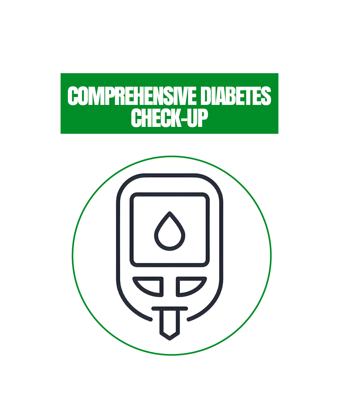 COMPREHENSIVE DIABETES CHECK-UP