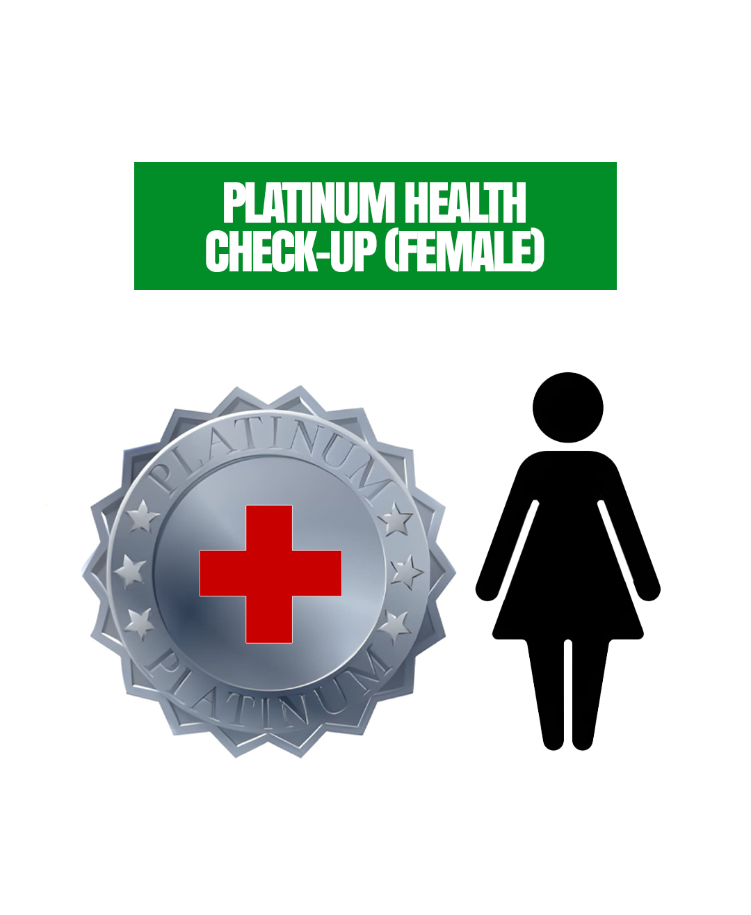 PLATINUM HEALTH CHECK-UP (FEMALE)
