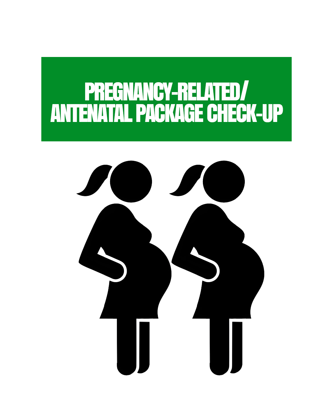 PREGNANCY-RELATED_ANTENATAL PACKAGE CHECK-UP